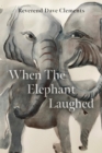 Image for When the Elephant Laughed