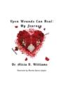 Image for Open Wounds Can Heal : My Journey
