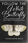 Image for Follow the White Butterfly
