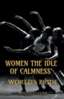 Image for &#39;Women the Idle of Calmness&#39; : World&#39;s Pride