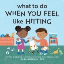 Image for What to Do When You Feel Like Hitting