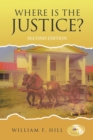 Image for Where is the Justice?: Second Edition