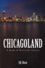 Image for Chicagoland: A Book of Real-Life Stories