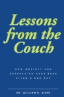 Image for Lessons from the Couch: How Anxiety and Depression Have Been Given a Bad Rap