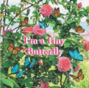 Image for I&#39;m a Tiny Butterfly