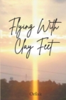 Image for Flying With Clay Feet