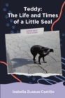 Image for Teddy: The Life and Times of a Little Seal