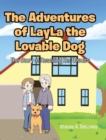 Image for The Adventures of LayLa the Lovable Dog : The Story of Rescuing Her Owners