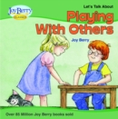 Image for Let&#39;s Talk about Playing with Others
