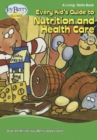 Image for Every Kid&#39;s Guide to Nutrition and Healthcare