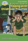 Image for Every Kid&#39;s Guide to Coping with Childhood Traumas