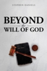 Image for Beyond the Will of God