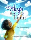 Image for Sky&#39;s the Limit: The Drama: The Drama