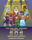 Image for Holiday Heroes Starring in SOS (Save Old Santa)
