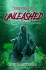 Image for Terrifying Tales Unleashed: Unsettling Stories to Remedy Peaceful Slumber