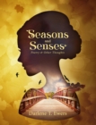 Image for Seasons and Senses: Poetry and Other Thoughts
