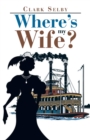 Image for Where&#39;s My Wife?