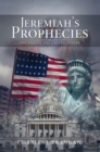 Image for Jeremiah&#39;s Prophecies: The End of the United States