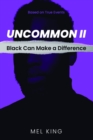 Image for Uncommon: Black Can Make a Difference (Book 2)