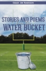 Image for Stories and Poems from the Water Bucket