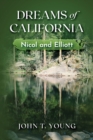Image for Dreams of California : Nicol and Elliott