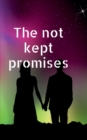 Image for The not kept promises
