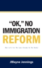 Image for &#39;&#39;Ok, No Immigration Reform