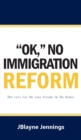 Image for &#39;&#39;Ok, No Immigration Reform