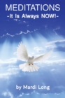 Image for Meditations : It Is Always NOW!