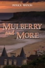 Image for Mulberry and More