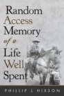 Image for Random Access Memories of a Life Well Spent