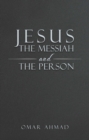 Image for Jesus The Messiah and The Person