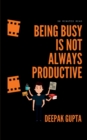 Image for Being Busy Is Not Always Productive