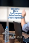 Image for Robots How Influence Marketing Development