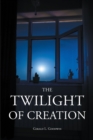 Image for Twilight of Creation