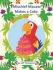 Image for Mischief Macaw Makes A Cake