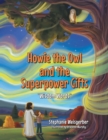 Image for Howie the Owl and the Superpower Gifts: &quot;Wisdom Words&quot;