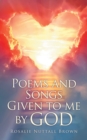 Image for Poems and Songs Given to me by God
