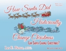 Image for How Santa Did Historically Change Christmas: Book 2 of a 3 Book Series