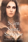 Image for The Scam Artist, the Saint, and the Survivor : A Memoir: A Memoir