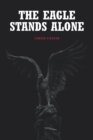 Image for The Eagle Stands Alone