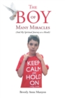 Image for Boy of Many Miracles: (And my spiritual journey as a result)