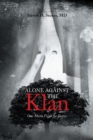 Image for Alone Against the Klan; One Man&#39;s Fight for Justice