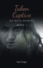 Image for Taken Captive: Da Rosa Diaries