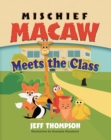 Image for Mischief Macaw Meets The Class
