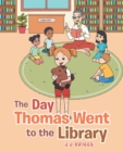 Image for Day Thomas Went to the Library