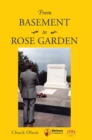Image for From Basement To Rose Garden