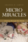 Image for MICRO MIRACLES: Journey through the NICU