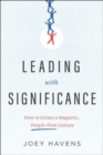 Image for Leading with Significance : How to Create a Magnetic, People-First Culture