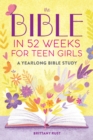 Image for The Bible in 52 Weeks for Teen Girls